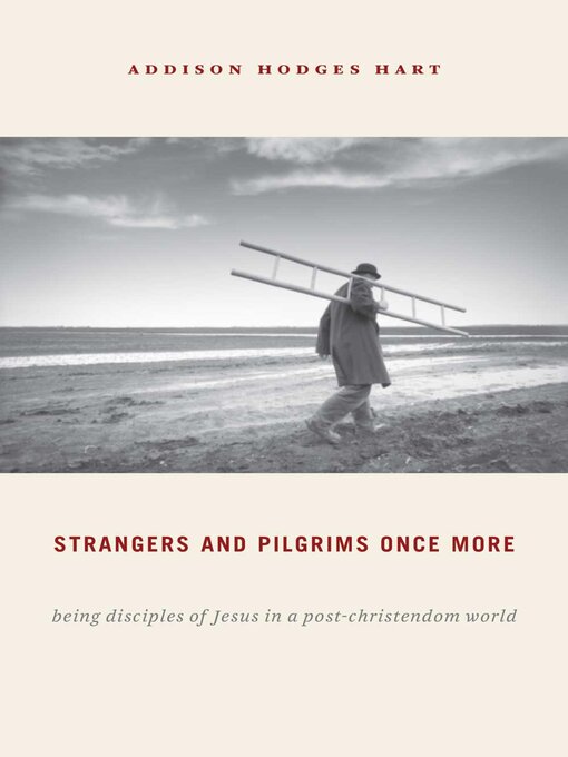 Title details for Strangers and Pilgrims Once More by Addison Hodges Hart - Available